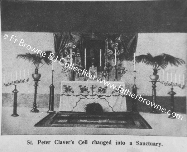 COPY NEGS ST PETER CLAVER COPIED FOR LECTURE BY FR.QUINLAN FROM B&W PRINTS